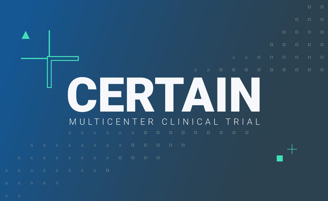 CERTAIN Multicenter Clinical Trial