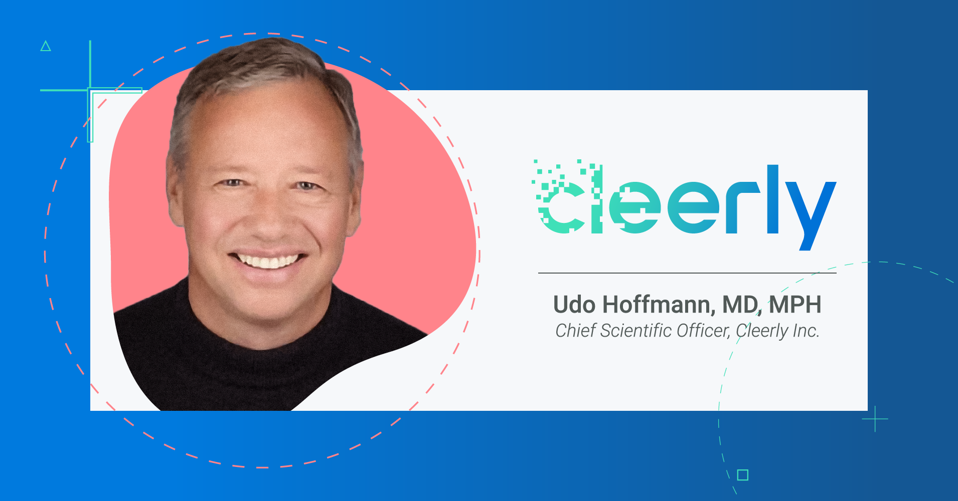 Cleerly Hires Udo Hoffmann, MD MPH as Chief Scientific Officer