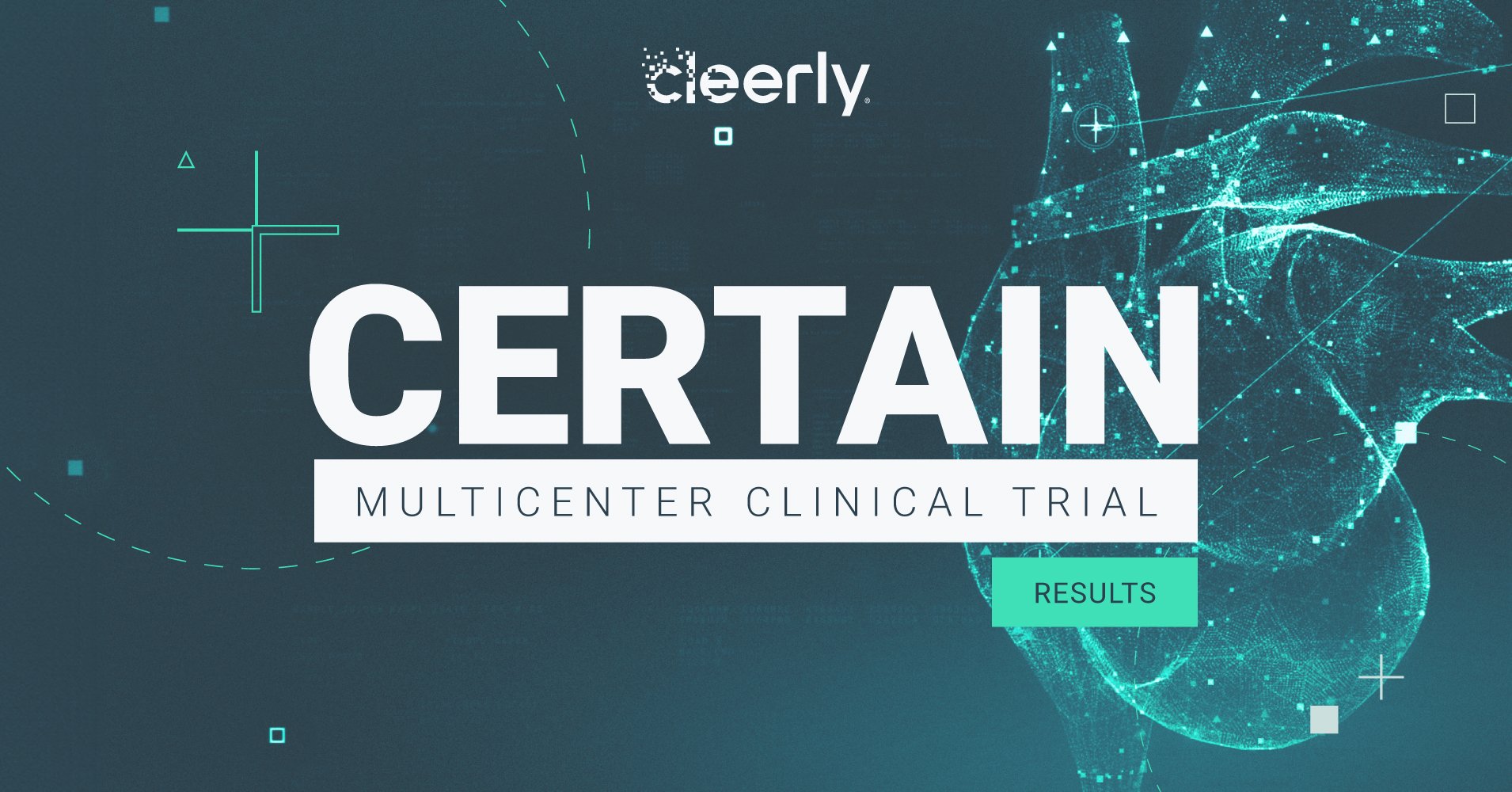 Cleerly Announces CERTAIN Multicenter Clinical Trial Results