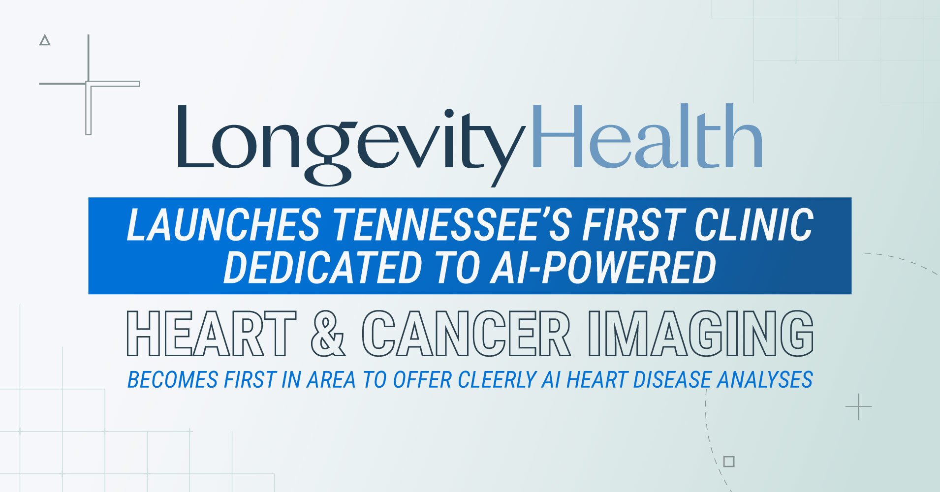 Longevity Health Launches Tennessee’s First Clinic Dedicated to AI-Powered Heart and Cancer Imaging