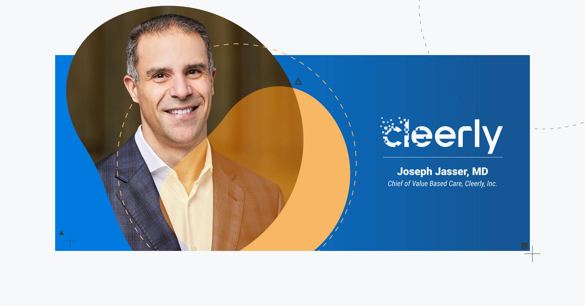 Cleerly Appoints Joseph Jasser, MD, as Chief of Value Based Care