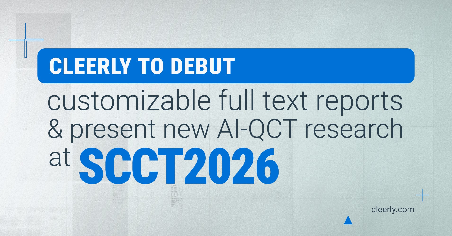 Cleerly to Debut Customizable Full Text Reports and Present New AI-QCT Research at SCCT2026